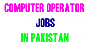 Computer Operator Jobs in Pakistan