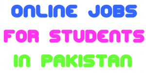 Online Jobs for Students in Pakistan