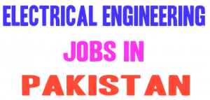 Electrical Engineering Jobs in Pakistan