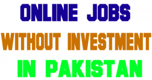 Online Jobs Without Investment in Pakistan