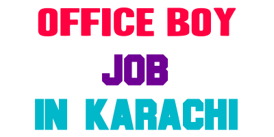 Office Boy Job in Karachi