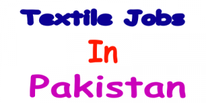 Textile Jobs in Pakistan
